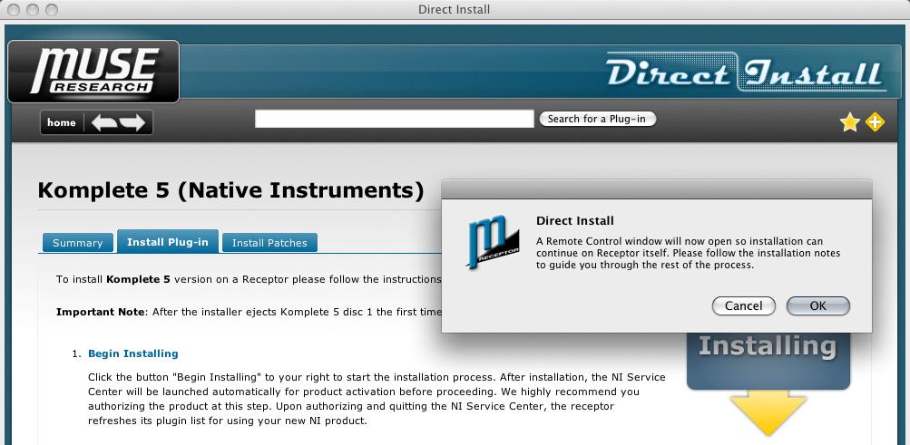 Installing Your Komplete 5 Plugins 1 On the Komplete 5 Direct Install page, click Begin Installing. 2 You will be asked to insert your Komplete 5 Installation Disc.
