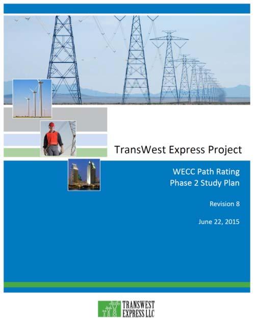 WECC Path Rating and Transmission Interconnection Studies Phase 2 Path Rating Process Kick off in 2010, revised Study Plan in 2015, in Phase 2B Seeking initial 1,500 MW