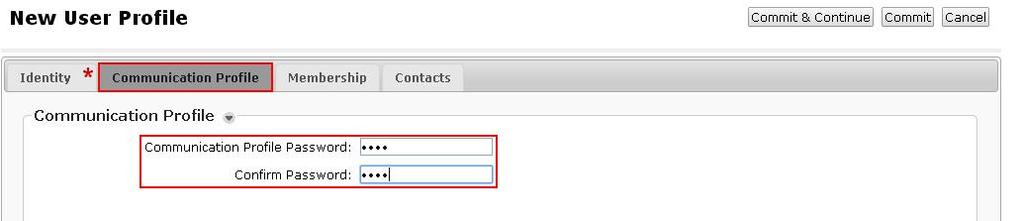 Click the Communication Profile tab and in the Communication Profile Password and Confirm Password