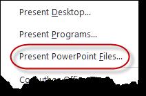 To upload a PowerPoint presentation, Click Present Click