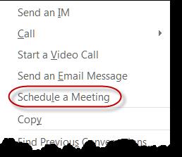 3. From the menu, click Schedule a Meeting 4. Outlook will open.
