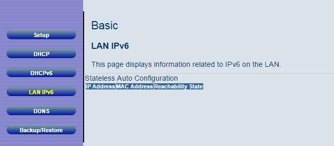 Figure 13. Example of LAN IPv6 Page Table 8 LAN IPv6 Option Option IP Address MAC Address Reachability State Description The IP address of devices on your network The MAC address of the device.