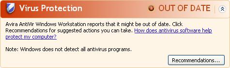 FAQ, Tips Virus protection OUT OF DATE If you have already installed Windows XP Service Pack 2 or Windows Vista and then install Avira AntiVir Professional or you install Windows XP Service Pack 2 or