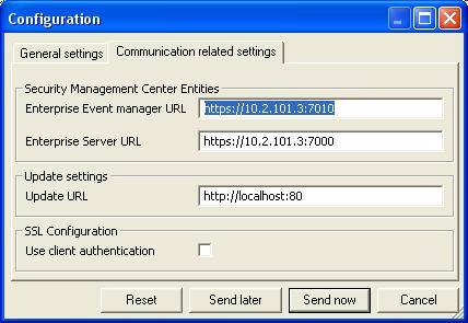 Configuration Communication related settings Enterprise Event manager URL Enterprise Server URL Update URL Use client authentication HTTP address and communication port on