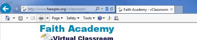 Faith Academy Learning Management System (LMS) vclassroom The vclassroom is the portal where all of your current courses and course work is located.
