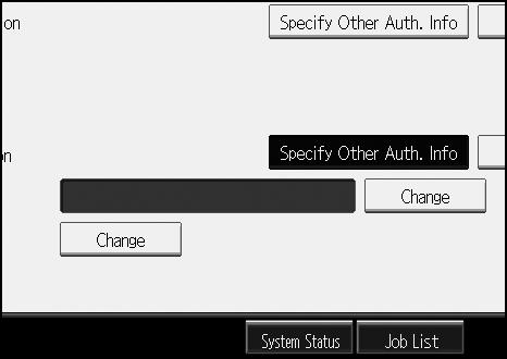 Registering SMTP and LDAP Authentication H Press [Change] under Login User Name. I Enter the login user name, and then press [OK]. J Press [Change] under Login Password.