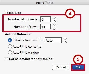 4. In the Insert Table dialog box, enter the Number of columns and rows for the table (See Figure 15). 5. Click the OK button (See Figure 15).