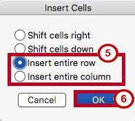 5. In the Insert Cells dialog box, click one of the last two options to insert a row or column (See Figure 25). 6. Click the OK button (See Figure 25).