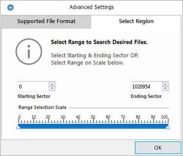Select Region You can select a specific region of a hard disk or volume for the scanning process. The scanning process searches files only in the selected region. To select a region: 1.