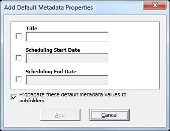 To add a metadata tag, click Add. The Add Default Meta data Properties dialog displays, displaying the metadata field options that are set in the document library in SharePoint. 4.