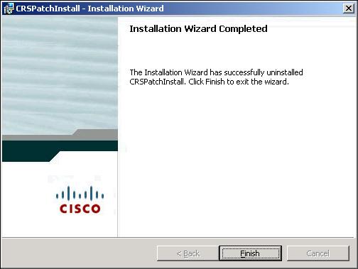 Chapter 8 Patching Cisco CRS Uninstalling a Patch Figure 8-7 Installation Wizard Completed Window Step 7 Step 8 In the