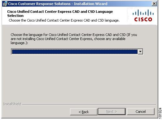 Installing the Cisco CRS Software Chapter 4 Installing Cisco CRS Figure 4-3 Cisco Unified Contact Center Express CAD and CSD Language Selection Window Step 6 In the Cisco Unified Contact Center