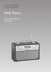 1 2 STANDBY 3 DAB/FM 4 MENU SELECT FM/DAB DIGITAL RADIO ALARM/SNOOZE SLEEP SLEEP INFO VOLUME + Thank you for purchasing your new Logik DAB Radio.