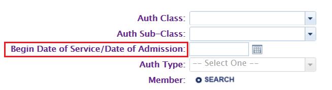 Begin Date of Service/Date of Admission: This field will be visible after selecting the Auth Sub-