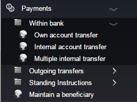 Payments Payments Within Bank 19. Within Bank - Own Accunt Transfer Using the Own Accunt Transfer ptin, yu can initiate funds transfer between any f yur accunts, i.e. the accunts that are under the custmer IDs mapped t yu.