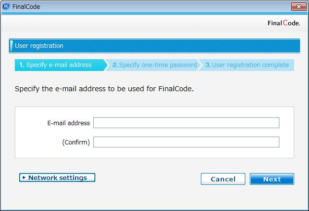 2. In the Option settings window, click the [Change E-mail address] button. 3. The User registration window appears. 4.