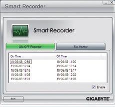 SMART Recorder SMART Recorder monitors and records the activities in a system such as the time when the computer was turned on/off or even when large data files were moved within the hard drive or