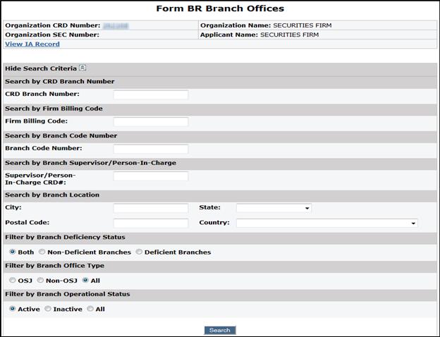 Branch Office Information in View Organization The Form BR Branch Offices section of View Organization allows firms to view current and