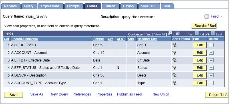 Page Name Definition Name Navigation Usage Query QRY_QUERY Reporting Tools, Query, Query Manager Click the Create New Query link on the Query Manager search page. Click the Search button.