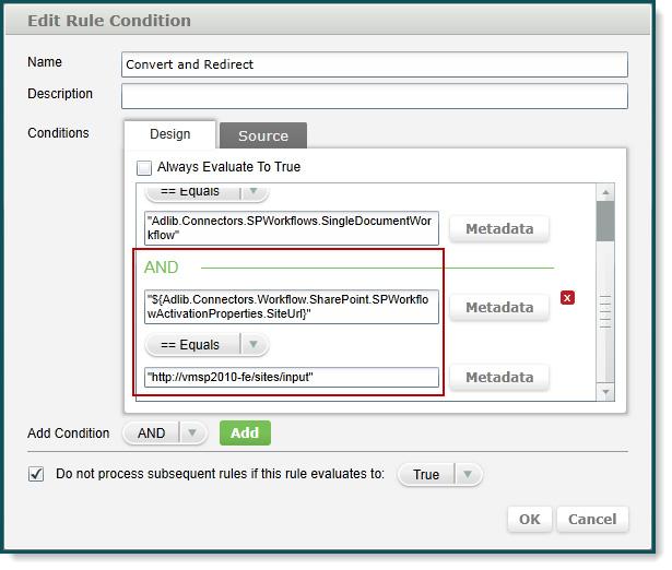 5. Click the Add button to add another rule condition to specify the workflow input location.