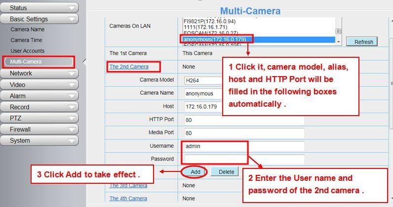 4.2.4 Multi-Camera If you want to view multi-surveillance screens on one window, you need to login one camera, and set it as the main device, and do Multi-Device Settings, add other cameras to the