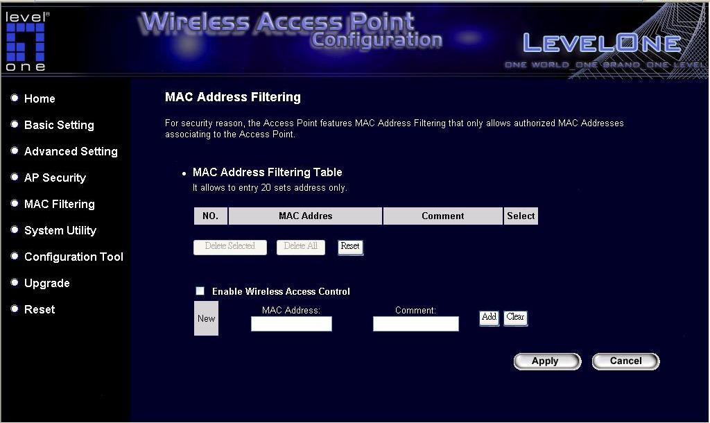 3.2.5 MAC Address Filtering This Access Point provides MAC Address Filtering, which prevents the unauthorized MAC Addresses from accessing user s wireless network.