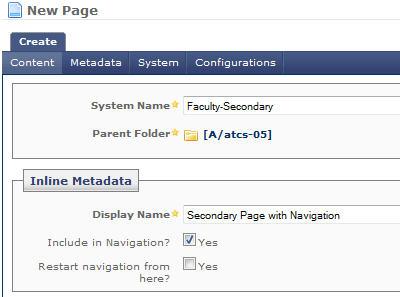 Select Faculty, and then select either Faculty Secondary No Nav for a page without navigation, or Faculty Secondary with Nav. step 3. Edit the System Name.