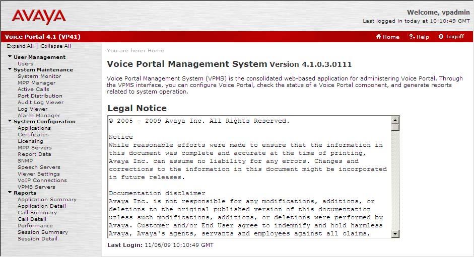 5. Configure Avaya Voice Portal This section details the administration on Avaya Voice Portal that must be performed to setup SIP connectivity to Communication Manager using SIP Enablement Services.