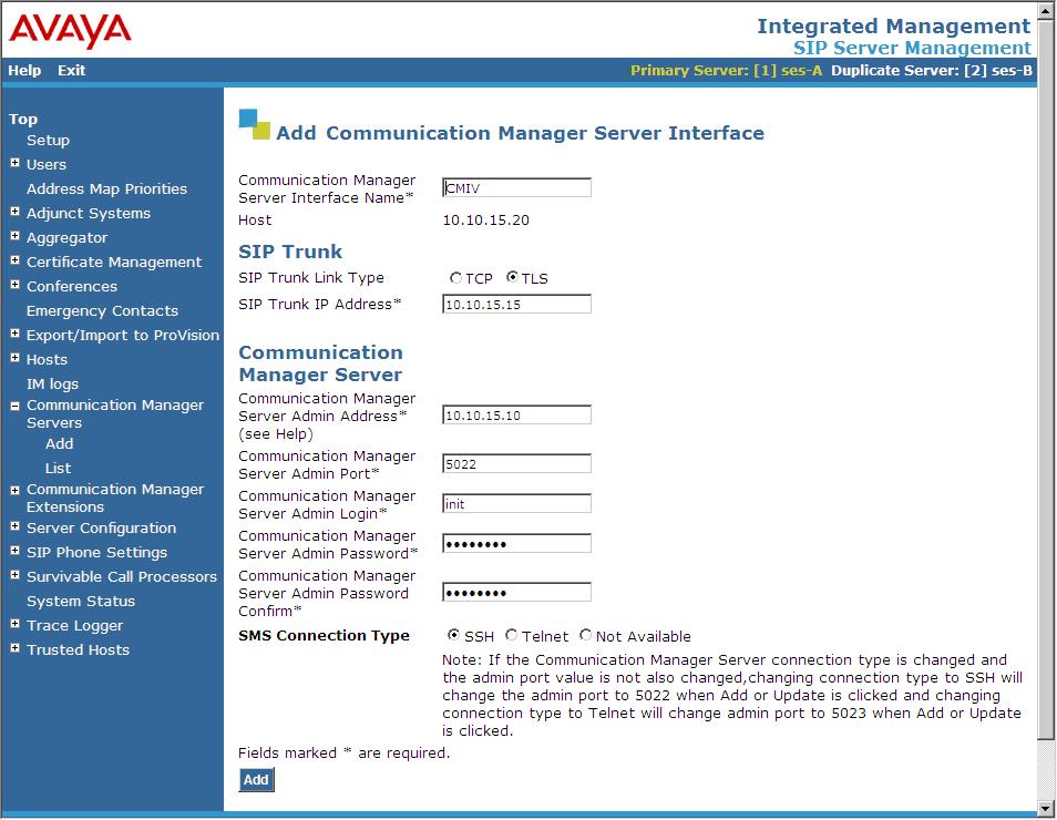 3. Click on Communication Manager Servers Add to add the Communication Manager Server Interface. Enter the following: Communication Manager Server Interface Name:set to CMIV Host: set to 10.10.15.