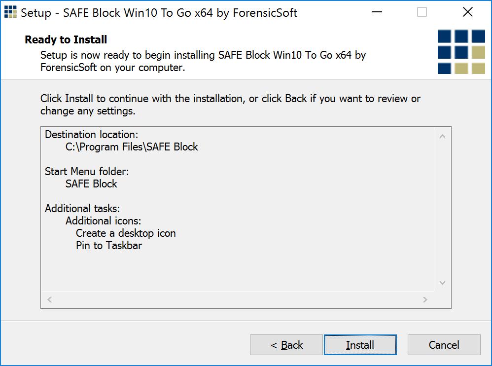 Figure 3 You are now ready to install SAFE Block Win10 To Go and the installer will show you the options you have selected.