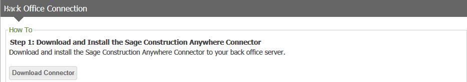 Sage Construction Anywhere Setup Guide Connect to the back office 3. From the site home page, click Site Administration, and then click Back Office Connection. 4.