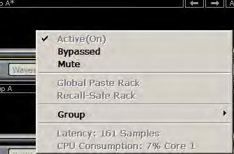 Active(On) Bypass Mute Global Paste Rack Recall Safe Selecting Racks and Using Keystroke Commands: Using a mouse, right click on the top part of a selected Rack and you willl see a pull- down menu