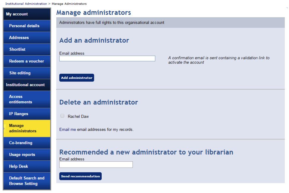 Manage Administrators On this tab, administrators can be added or recommended.
