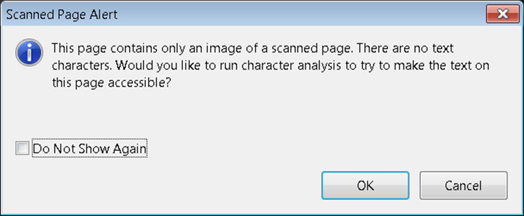 Figure 8. Scanned Page Alert Dialog Perform OCR on a Scanned Document Perform Optical Character Recognition (OCR) to convert the bitmap image of text to actual characters.