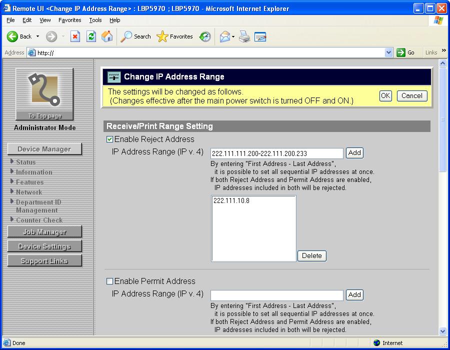 2 In [IP Addresses]/[IP Address Range (IP v. 4)], enter the IP address of a computer from which you want the printer to reject or permit to receive data or print, and then click [Add].