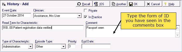 Add Patient Verification Details When a patient asks to register for Online Services, you must ask them to provide you with a form of identification.
