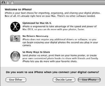 If you re launching iphoto for the first time, you re asked if you want to use iphoto when you connect a digital camera to the computer, as shown in Figure 15-1. Click a button to make a choice. 3.