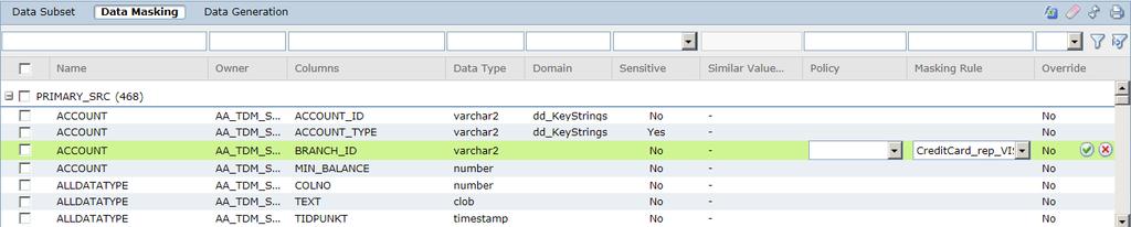 5. Assign rules to columns in the source. You can assign rules from a policy or data domain. You can assign the default rules from data domains to multiple columns at a time.