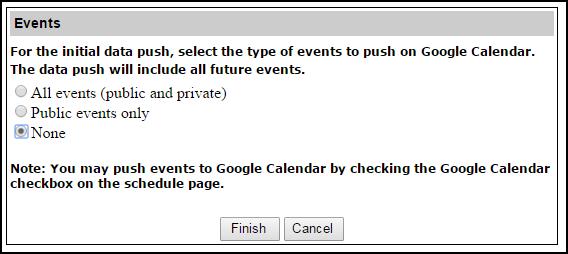 Select one and click Finish: o o o All events (public and private) - This means that any schedule that has upcoming events from the day the integration is enabled and forward will be transferred to