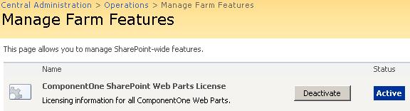 Activating the ComponentOne SharePoint Web Parts License Feature In order to activate ComponentOne licensing, the ComponentOne SharePoint Web Parts License feature must be active.