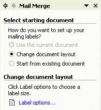 You can close your mail merge document you created and open Microsoft Word XP/2002 again, or click back to Mail Merge Task Pane Step1of 6.
