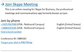 That s it! Your meeting is scheduled and your audio bridge is ready to go. Dial into a Skype Meeting using a phone. From your mobile device, simply dial the phone number in the invitation.