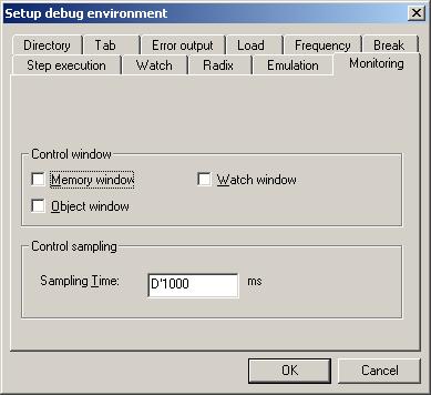 Debug Environment Setup Procedure 12.6 Monitoring Control Window Memory Window Specifies whether to monitor the Memory Window. Watch Window Specifies whether to monitor the Watch Window.