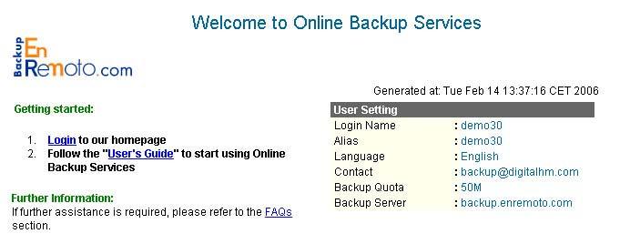 13 Email Reporting EnRemoto Offsite Backup Server makes use of the email system to keep you informed with the status of your backup activities.