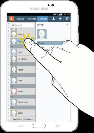 Touch and Hold To open the available options for an item (for example, a contact or link in a Web page), touch and hold the item.
