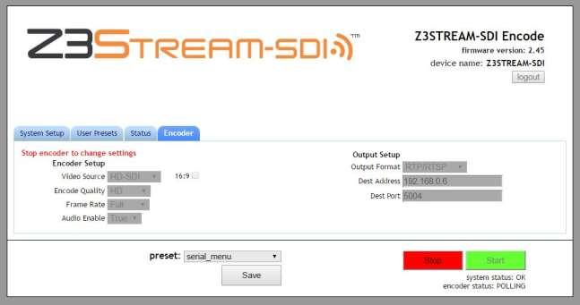 Figure 6 Z3Stream-SDI User Interface - Encoder Tab (8) By default, the system will have automatically started encoding.