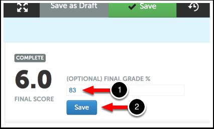 Step 10: Optionally Save Grade to LMS If the assessment was created by a submission via LMS integration, you will have the option to save a Final Grade %.