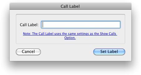 Set Call Label: You can set a custom label for an individual call by right-clicking on the call in the call list and choosing Set Call Label from