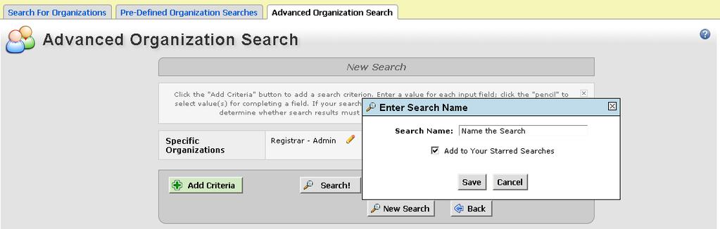 When you have added the criteria you wish to search, click Save to save the search and make it a favorite if you plan to use it frequently.