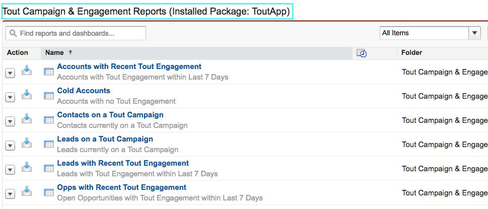 Campaign & Engagement Reports With ToutApp Custom Fields In additional to the out of the box dashboard and sales reports, you can access pre - built reports for campaigns and engagement for leads,